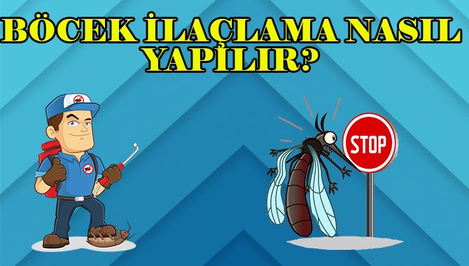 böcek ilaçlama nasıl yapılır böcek ilaçlama nasıl yapılır