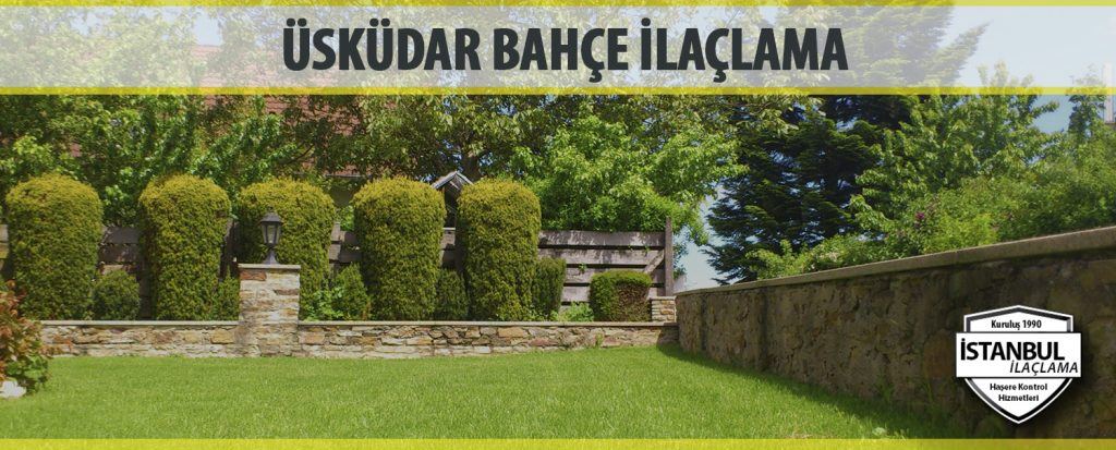 Üsküdar Bahçe İlaçlama