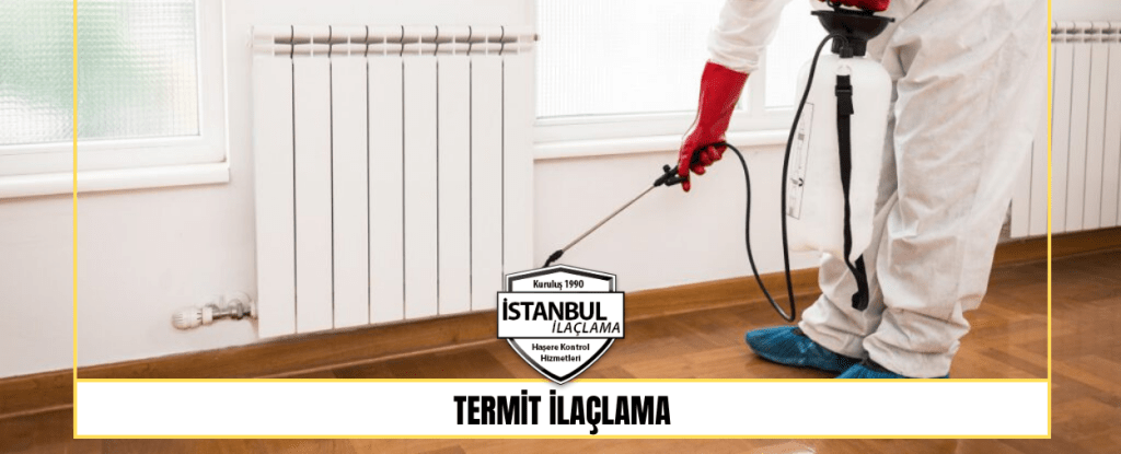 Termit ilaçlama Termit ilaçlama